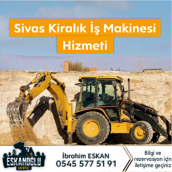 Sivas Kiralık İş Makinesi
