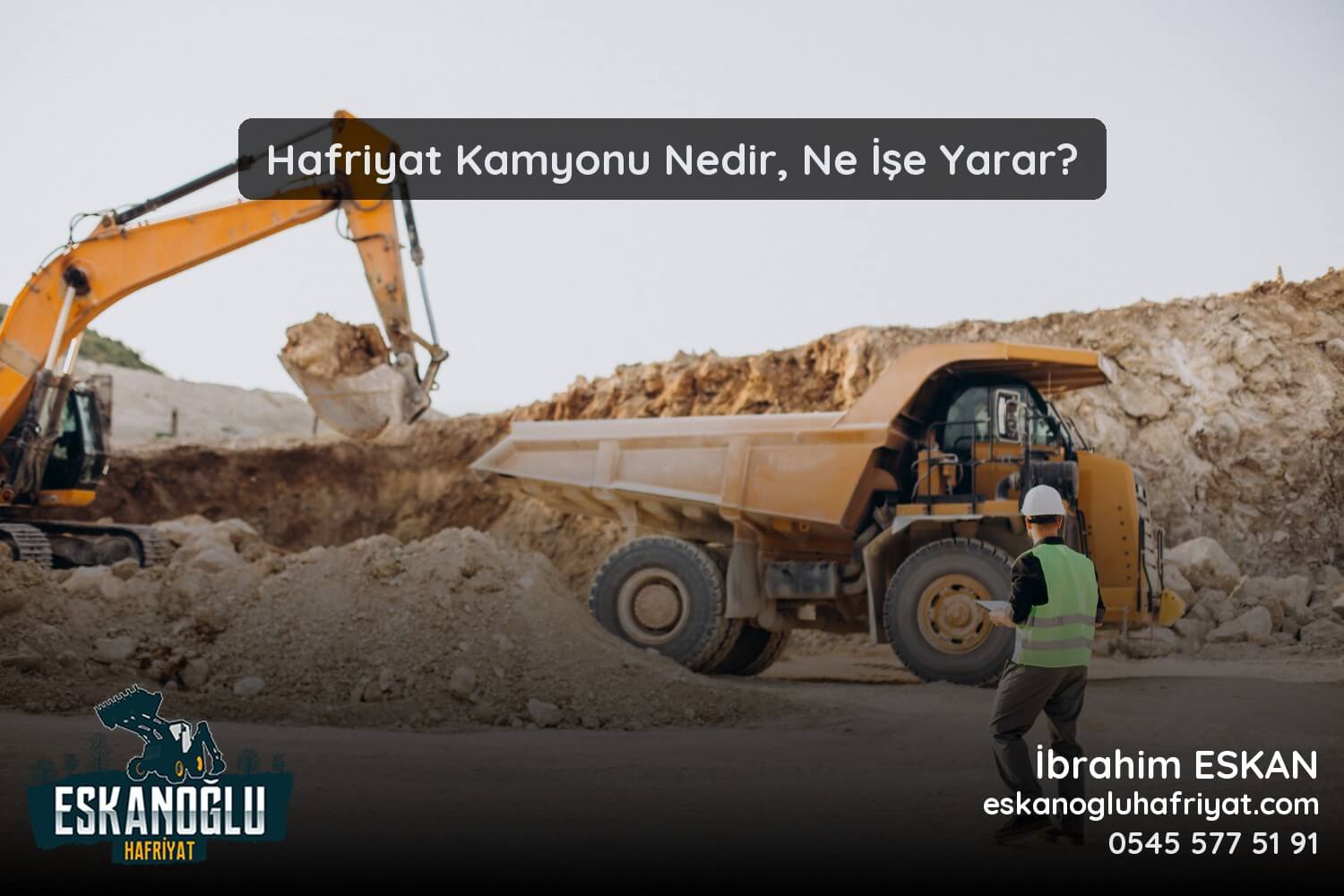 Hafriyat Kamyonu Nedir Ne İşe Yarar (2026 Güncel Rehber)
